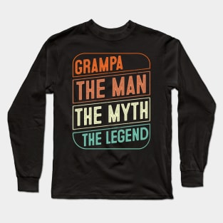 Grampa The Man The Myth The Legend Grandpa Gift Long Sleeve T-Shirt